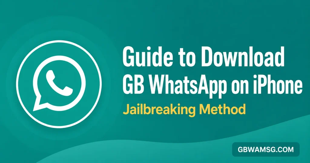 Guides to download GB WhatsApp on iPhone