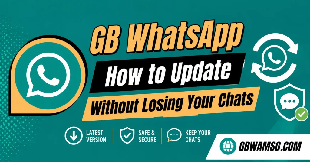 How to Update GB WhatsApp Wihout Losing Chats